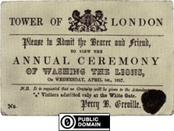 An 1857 ticket to "Washing the Lions" at the Tower of London in London. No such event ever took place.